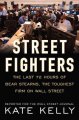 Go to record Street fighters : the last 72 hours of Bear Stearns, the t...