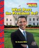 Go to record What does the president do?