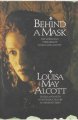 Go to record Behind a mask : the unknown thrillers of Louisa May Alcott