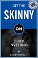 Go to record Get the skinny on silver investing