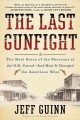 Go to record The last gunfight : the real story of the shootout at the ...