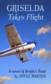 Go to record Griselda takes flight #3  a novel of Bright's Pond