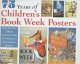 Go to record 75 years of Children's Book Week posters :celebrating grea...