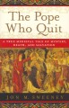 Go to record The Pope who quit : a true medieval tale of mystery, death...