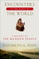 Go to record Encounters at the heart of the world : a history of the ma...