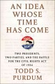 Go to record An idea whose time has come : two Presidents, two parties,...