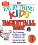 Go to record The everything kids' basketball book : the all-time greats...