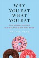 Go to record Why you eat what you eat : the science behind our relation...