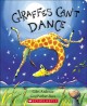 Go to record Giraffes can't dance
