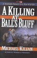 Go to record A killing at Ball's Bluff #2: a Harrison Raines Civil War ...