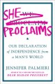 Go to record She proclaims : our declaration of independence from a man...