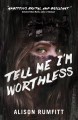 Go to record Tell me I'm worthless