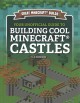 Go to record Your unofficial guide to building cool Minecraft castles