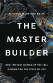 Go to record The master builder : how the new science of the cell is re...