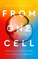 Go to record From one cell : a journey into life's origins and the futu...