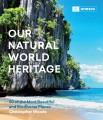 Go to record Our natural world heritage : 50 of the most beautiful and ...