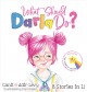 Go to record What should Darla do? : 8 stories in 1!