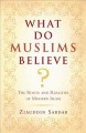 Go to record What do Muslims believe? : the roots and realities of mode...