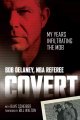 Go to record Covert : my years infiltrating the Mob