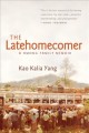 Go to record The latehomecomer : a Hmong family memoir