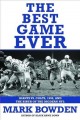 Go to record The best game ever : Giants vs. Colts, 1958, and the birth...