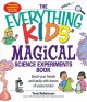 Go to record The everything kids' magical science experiments book