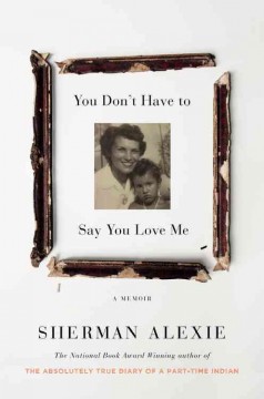 You don't have to say you love me : a memoir