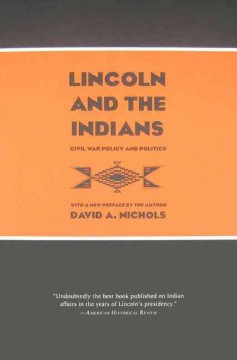 Lincoln and the indians : Civil War policy and politics