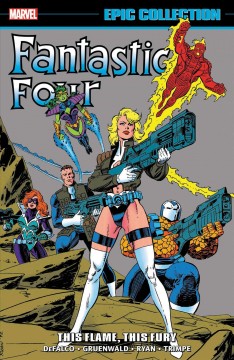 Fantastic Four epic collection 1992-1993. This flame, this fury