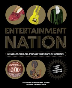 Entertainment nation : how music, television, film, sports, and theater shaped the United States