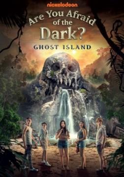 Are you afraid of the dark? Ghost island