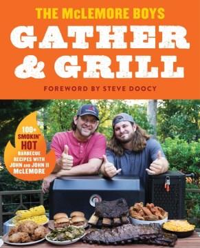 Gather & grill : 100+ smokin