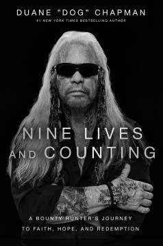 Nine lives and counting : a bounty hunter