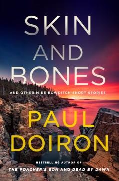 SKIN AND BONES : and other Mike Bowditch short stories