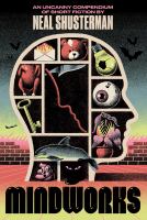 Mindworks : an uncanny compendium of short fiction