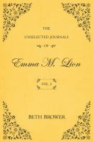 The unselected journals of Emma M. Lion Vol. 3