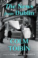 The news from Dublin : stories