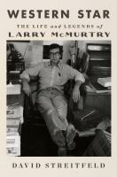 Western star : the life and legends of Larry McMurtry