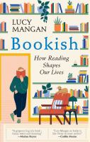 Bookish : how reading shapes our lives