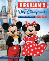 Birnbaum's Walt Disney World : the official vacation guide 2025-2026 : expert advice from the inside source