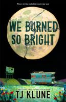 We burned so bright