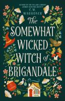 The somewhat wicked witch of Brigandale
