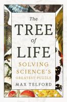 The tree of life : solving science's greatest puzzle