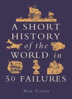 A short history of the world in 50 failures