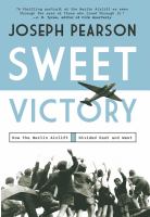 Sweet victory : how the Berlin airlift divided East and West