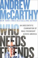 Who needs friends : an unscientific examination of male friendship across America