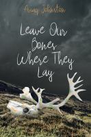 Leave our bones where they lay