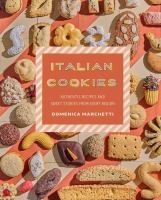 Italian cookies : authentic recipes and sweet stories from every region