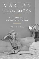 Marilyn and her books : the literary life of Marilyn Monroe