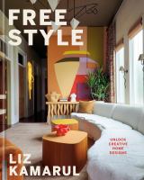 Free style : unlock creative home designs